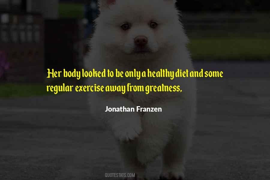 Quotes On Healthy Diet And Exercise #1648602