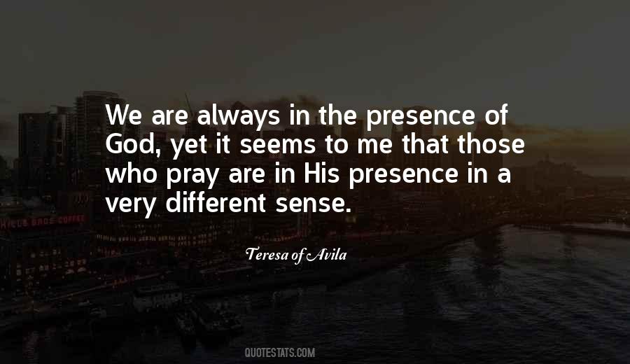 Quotes On His Presence #1155228
