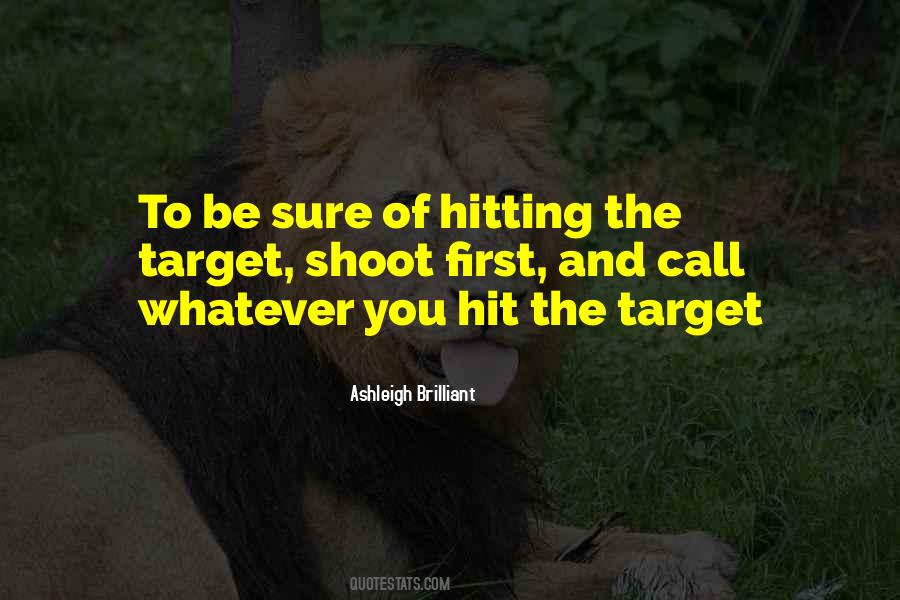 Quotes On Hit The Target #1642698