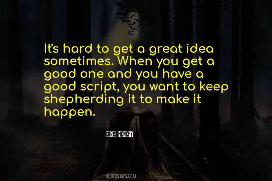 How To Make Great Things Happen Quotes #636112