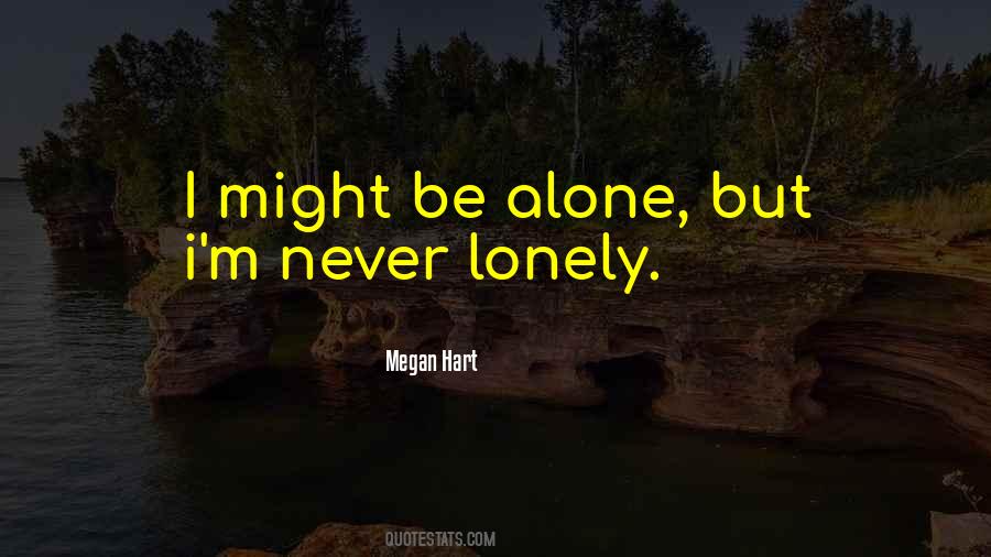 Never Lonely Quotes #1194774