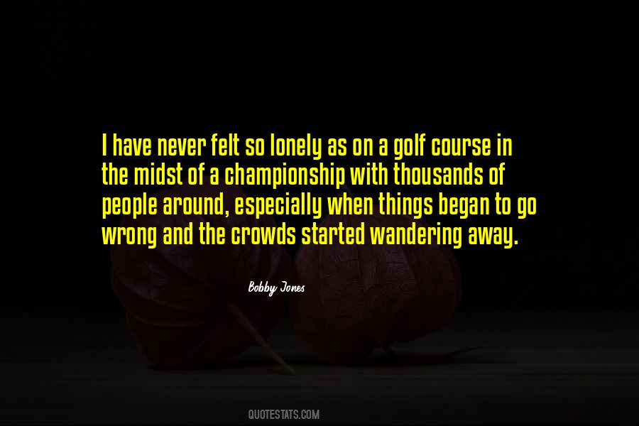 Never Lonely Quotes #502888