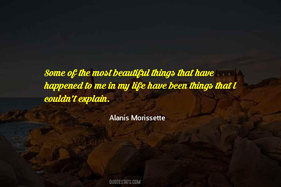 Most Beautiful Things Quotes #1861671