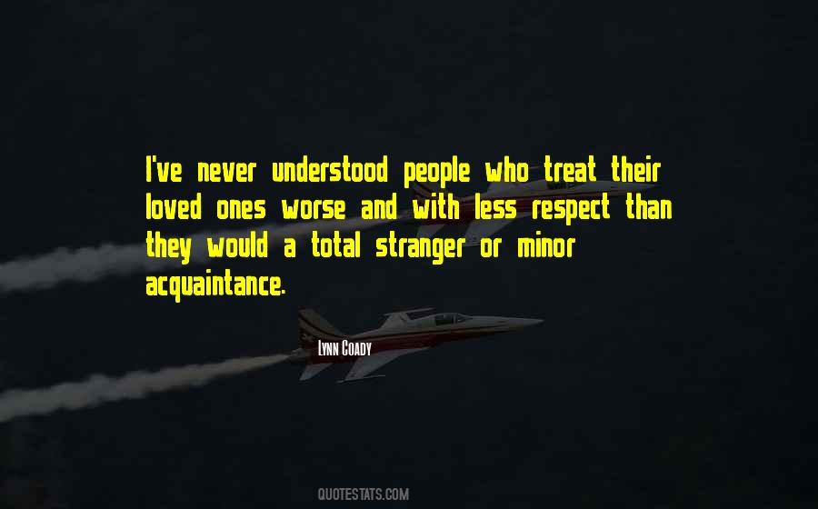 Quotes On How To Treat Others With Respect #96831