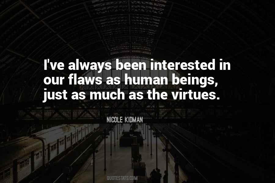 Quotes On Human Virtues #173981