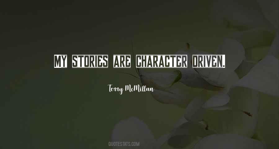 Character Driven Quotes #1084415