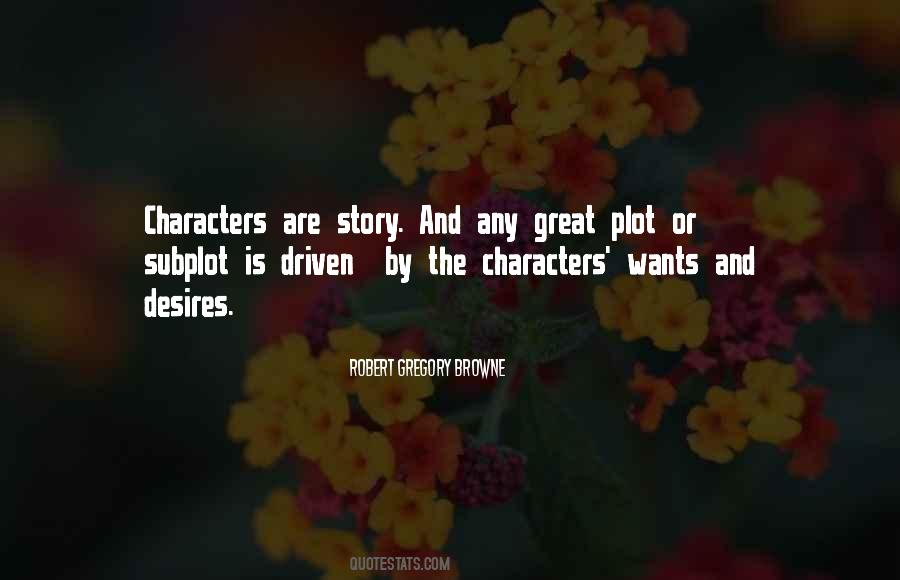 Character Driven Quotes #1442683