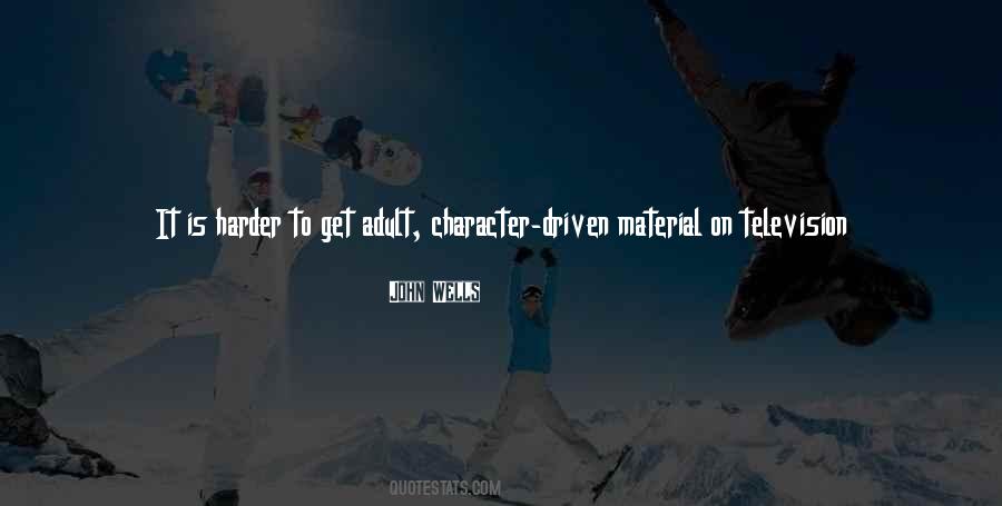 Character Driven Quotes #153653