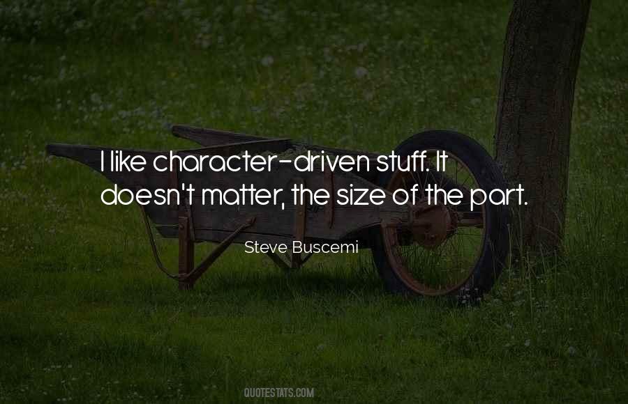 Character Driven Quotes #1723717