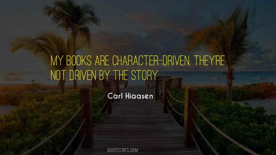 Character Driven Quotes #549370