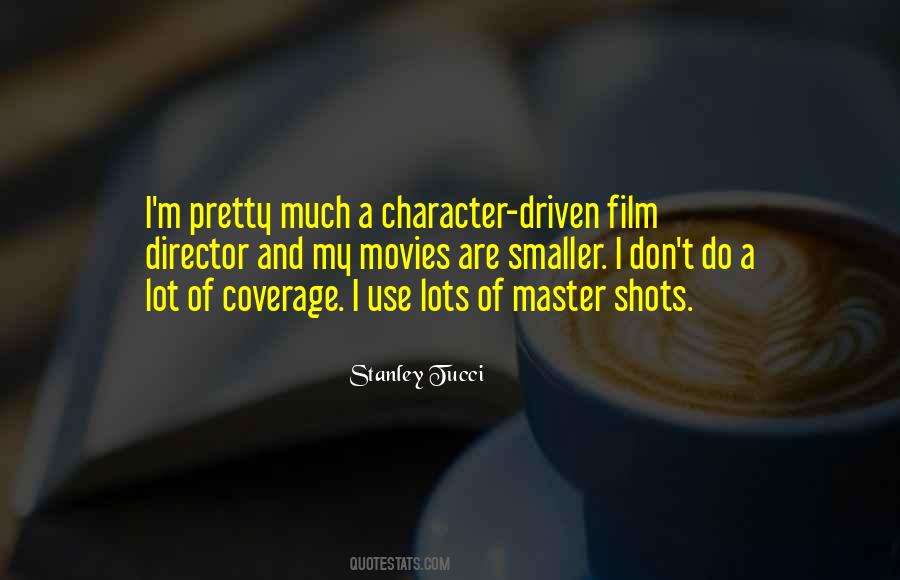 Character Driven Quotes #923584