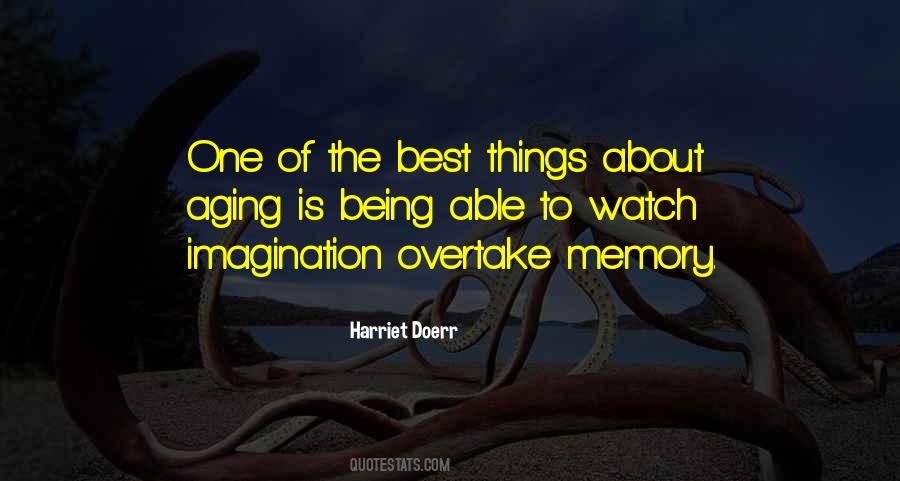 Memory Being Quotes #513178