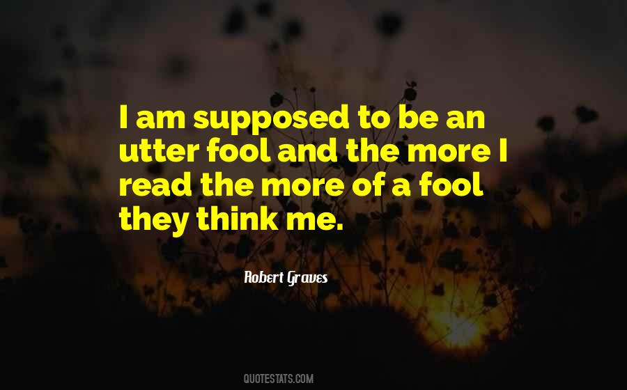 Quotes On I Am A Fool #1084817