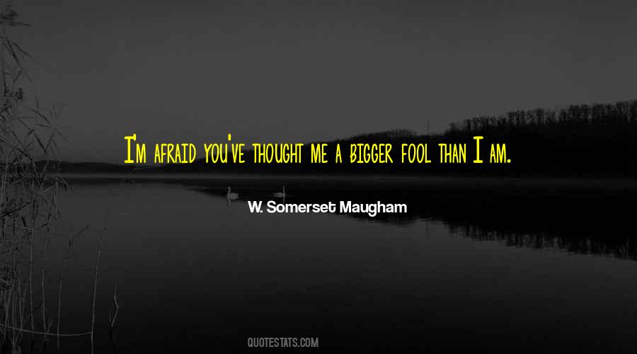 Quotes On I Am A Fool #1231591