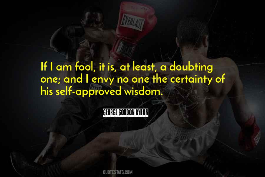 Quotes On I Am A Fool #592835