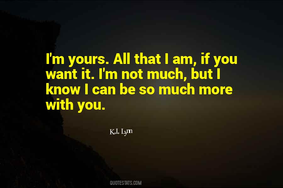 Quotes On I Am All Yours #1519405