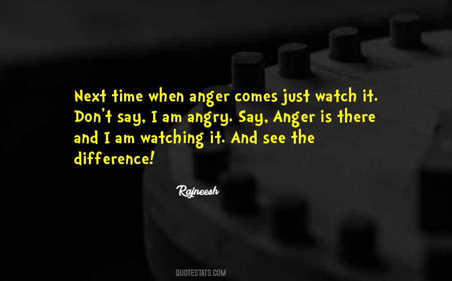 Quotes On I Am Angry #1241946