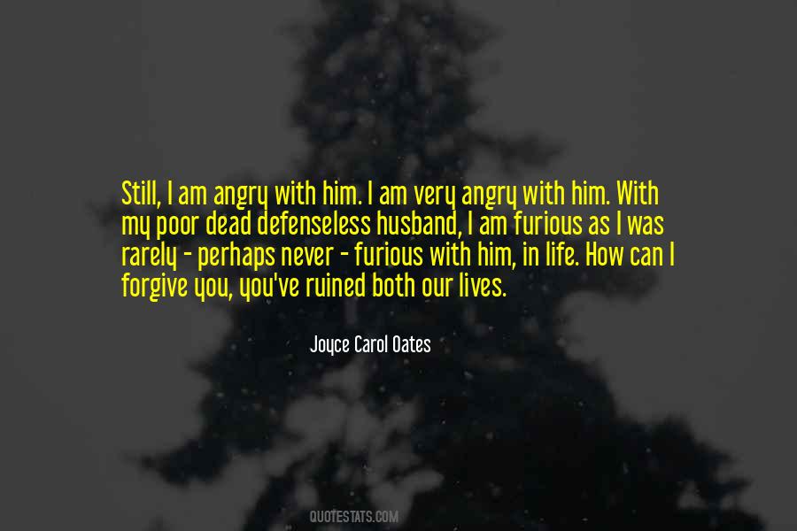 Quotes On I Am Angry #1754212