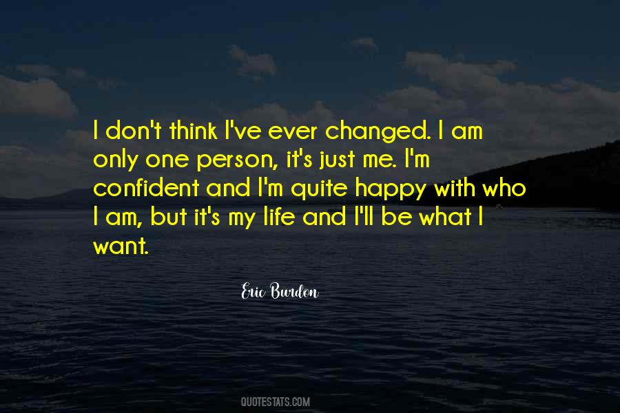 Quotes On I Am Changed #493139