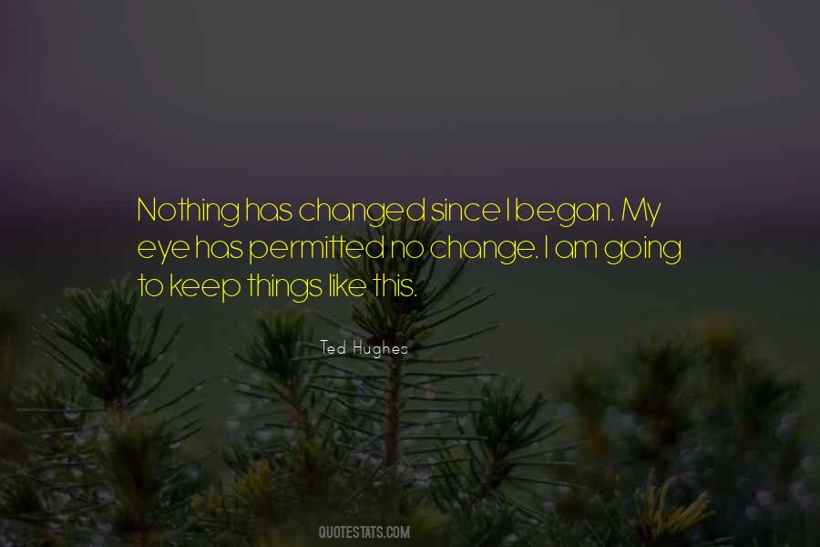 Quotes On I Am Changed #870841