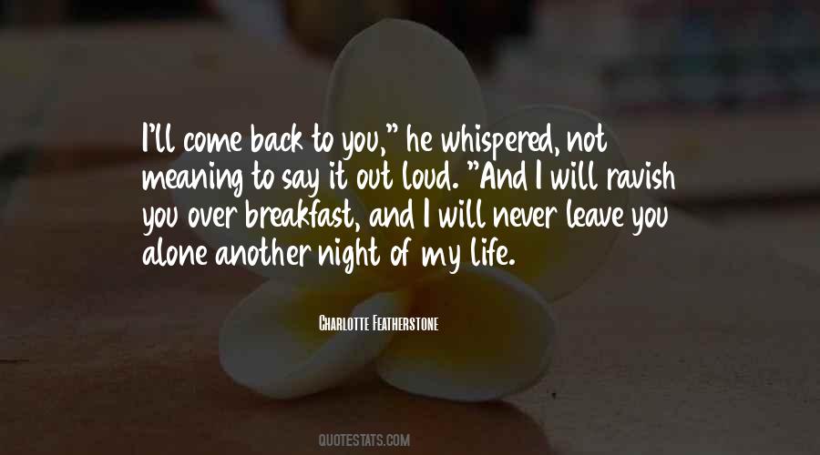 Quotes On I Will Never Leave You Alone #708577