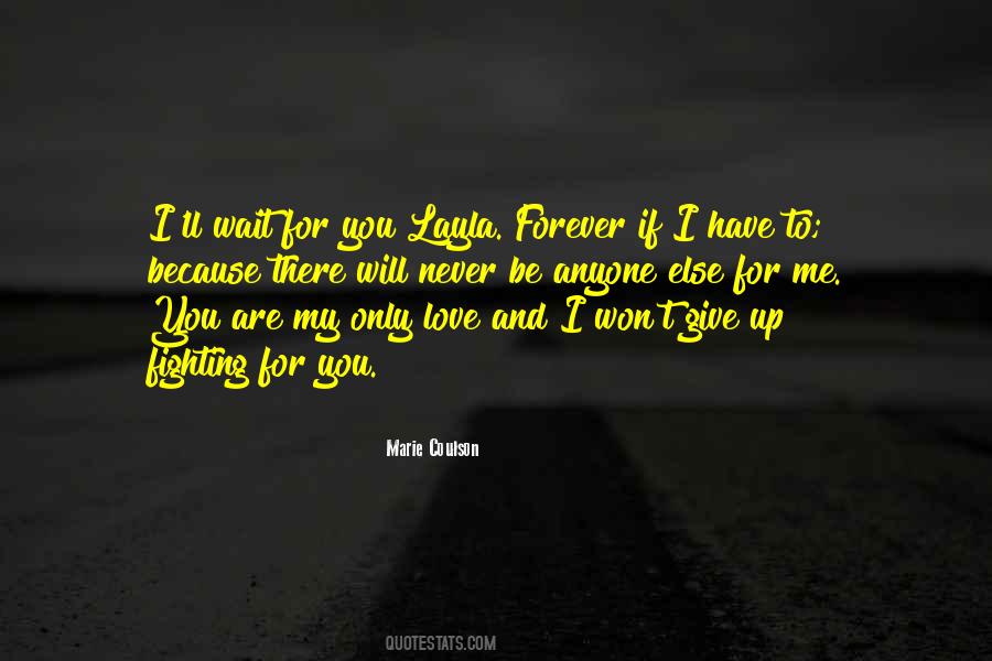 Quotes On I Will Wait For You Forever #1160979