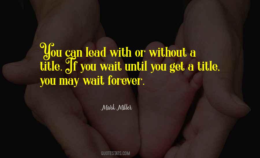 Quotes On I Will Wait For You Forever #25365