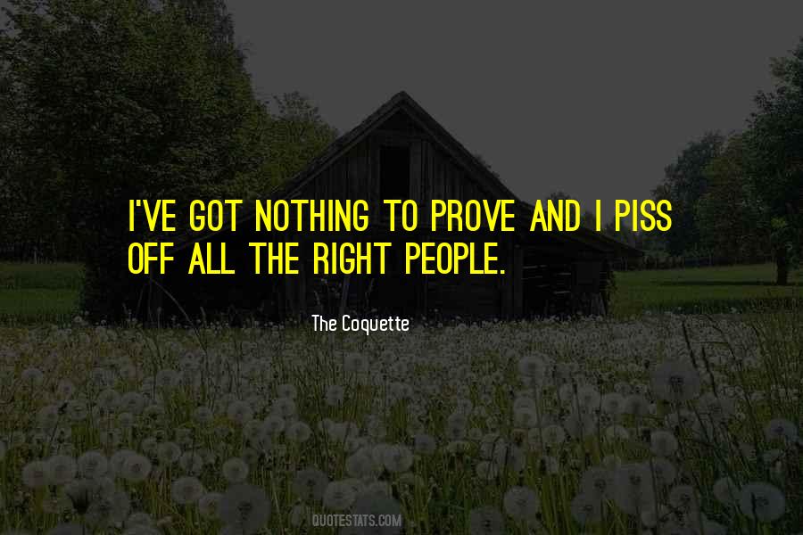 Quotes About Nothing To Prove #1314867