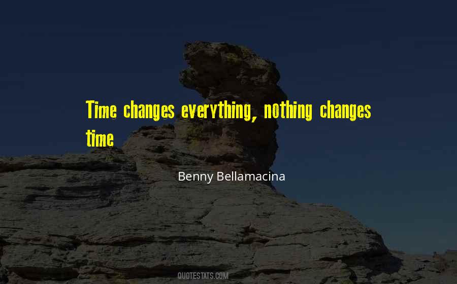 Quotes About Nothing Changes #4291