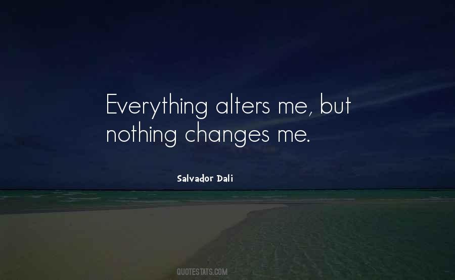 Quotes About Nothing Changes #497360