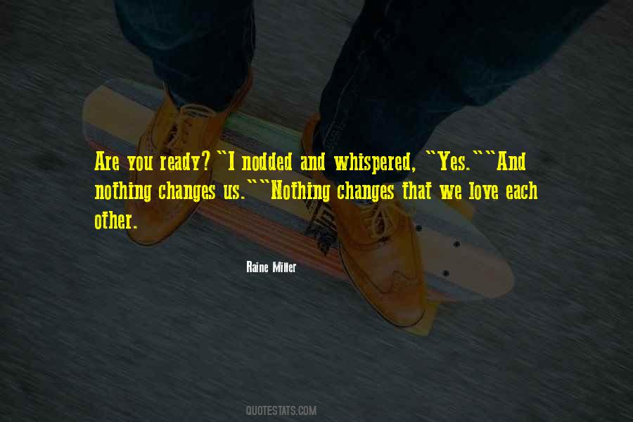 Quotes About Nothing Changes #61747