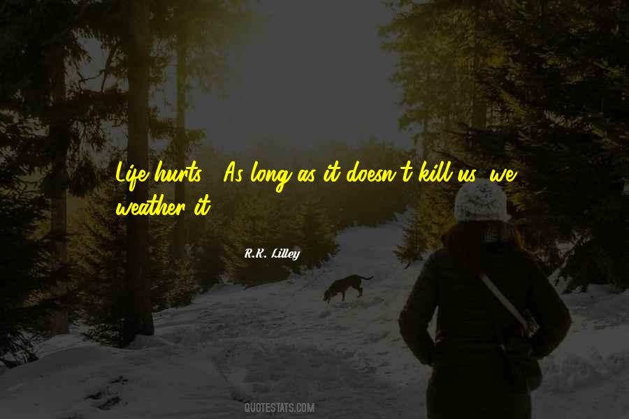 Life Hurts Quotes #856221