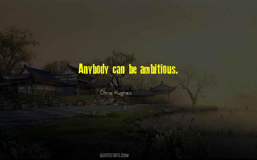 Be Ambitious Quotes #1869054