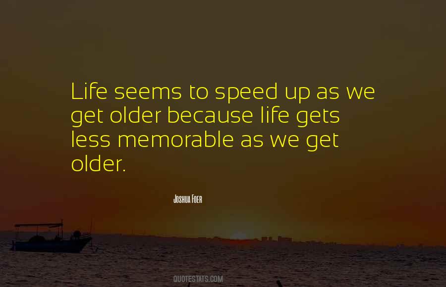As We Get Older Quotes #1440448