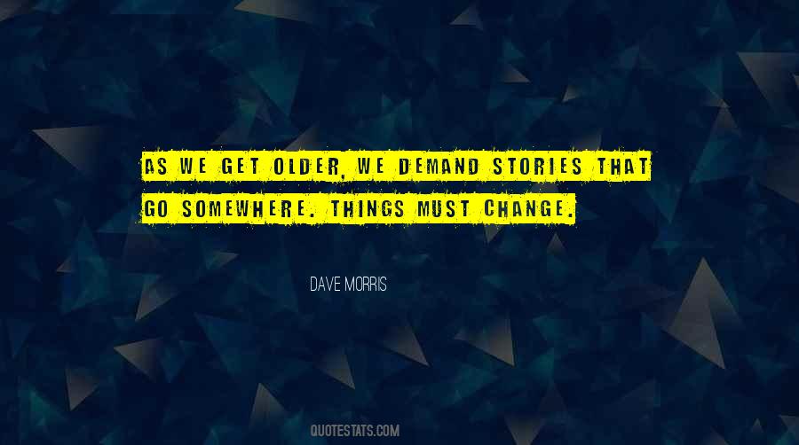As We Get Older Quotes #1603508