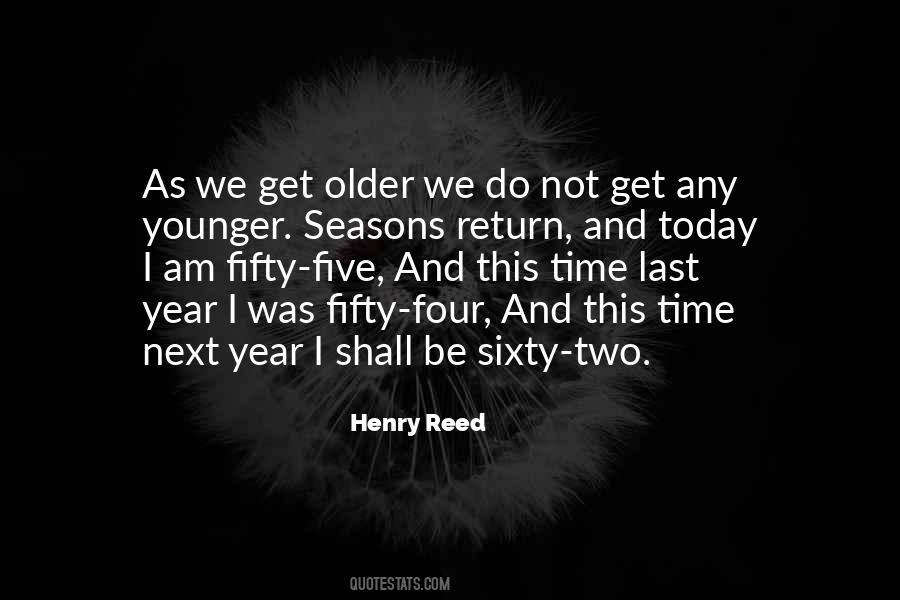As We Get Older Quotes #1695295
