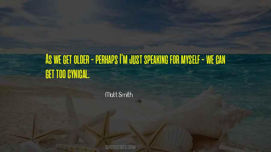 As We Get Older Quotes #1845366