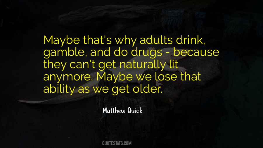 As We Get Older Quotes #513778