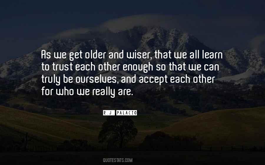 As We Get Older Quotes #855705