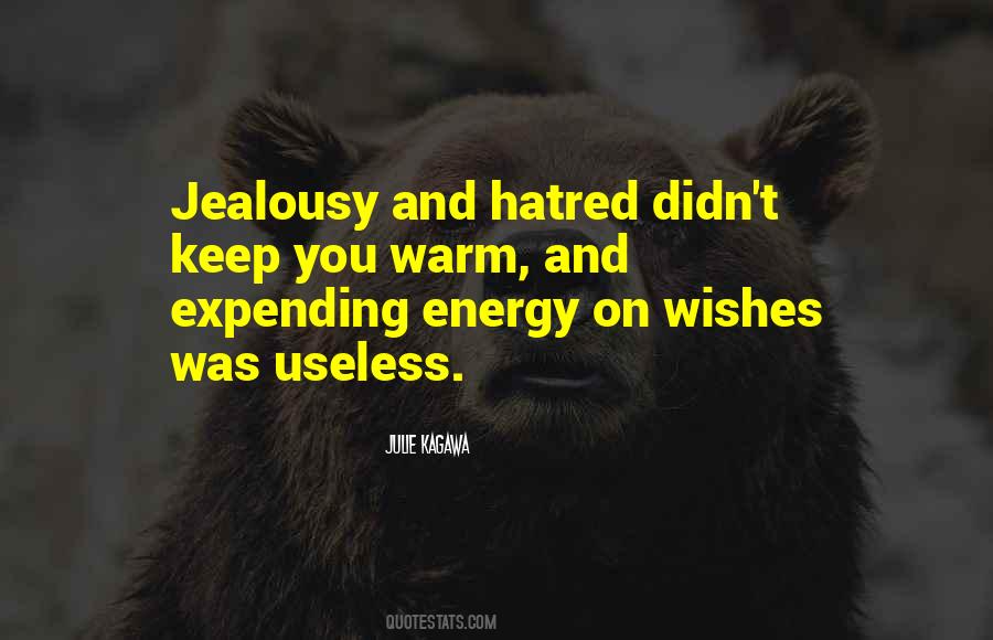 Quotes On Jealousy And Hatred #616540