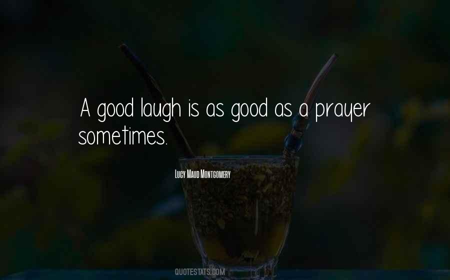 A Good Laugh Quotes #1473065