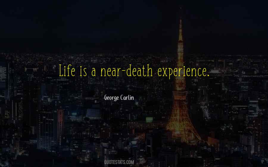 Death Experience Quotes #1847443