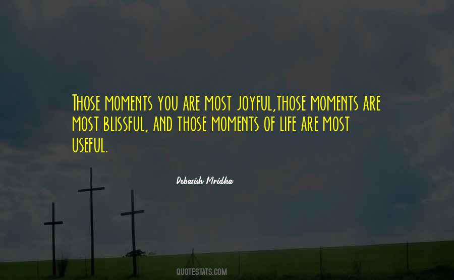 Quotes On Joyful Moments #393134