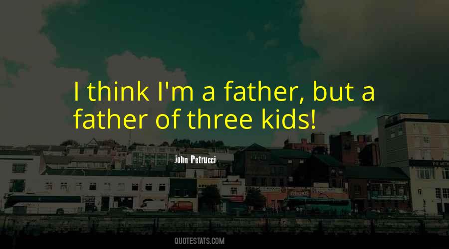 Quotes About Three Kids #1027335