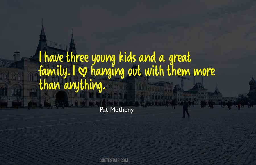 Quotes About Three Kids #122377