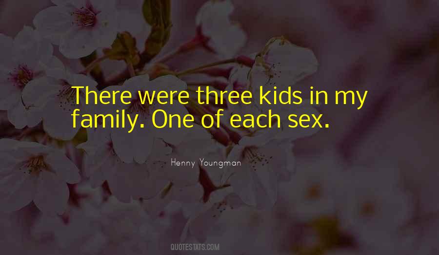 Quotes About Three Kids #1677953