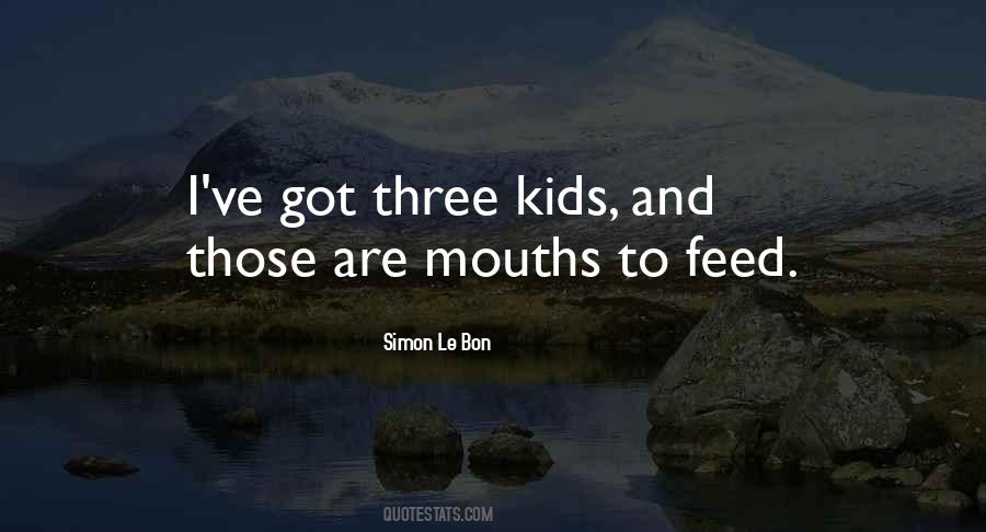 Quotes About Three Kids #455910