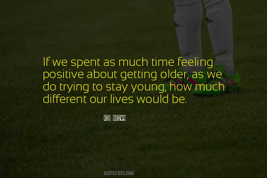How To Stay Young Quotes #814659