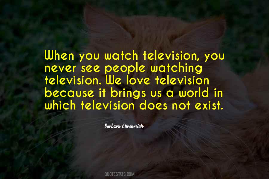 Quotes About Not Watching Television #315990