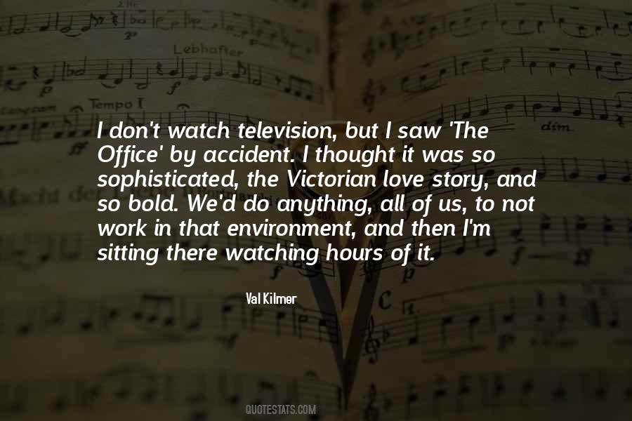 Quotes About Not Watching Television #719681